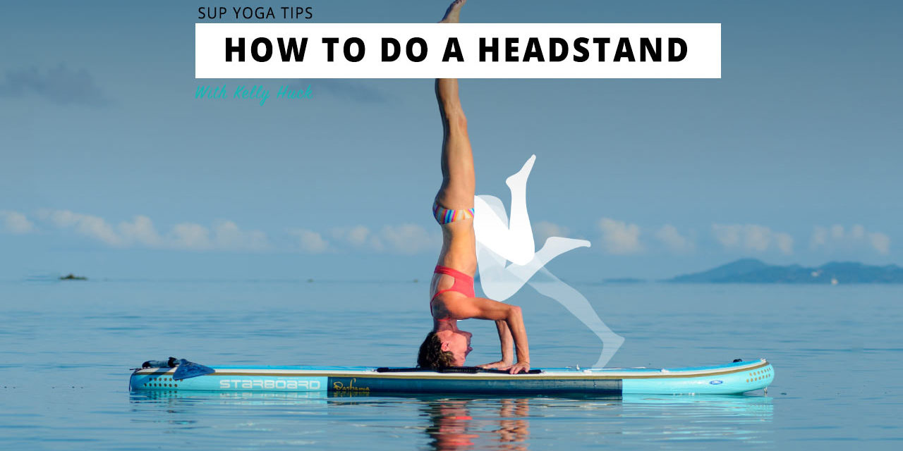 How To Sup Yoga Headstand » Starboard SUP